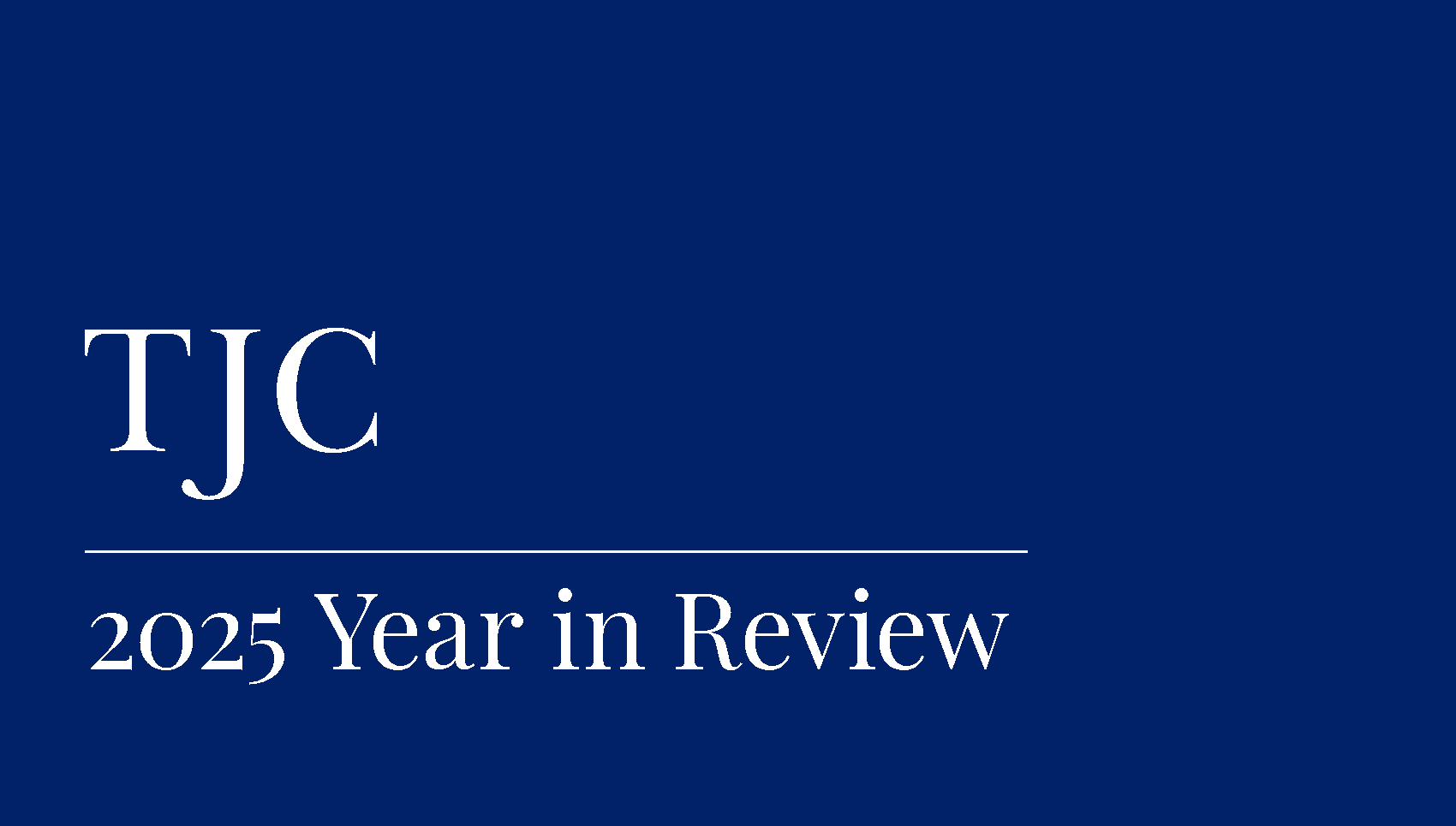 TJC 2025 Year in Review
